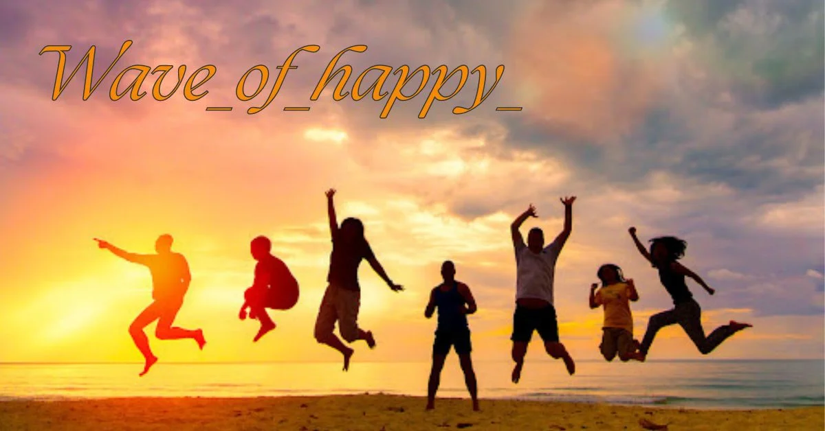 Wave_Of_Happy: Embrace Joy and Positivity Daily