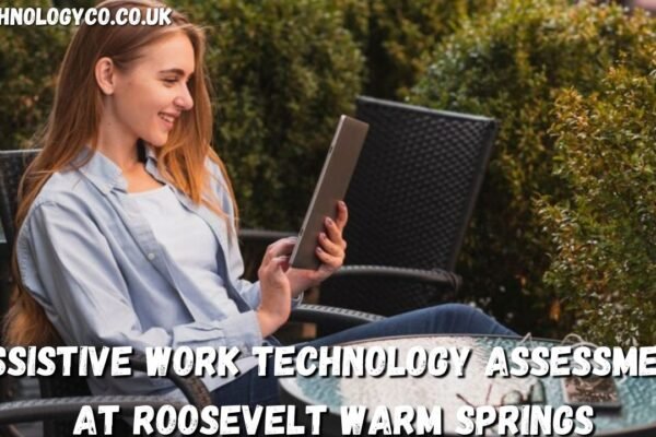 assistive work technology assessment at roosevelt warm springs