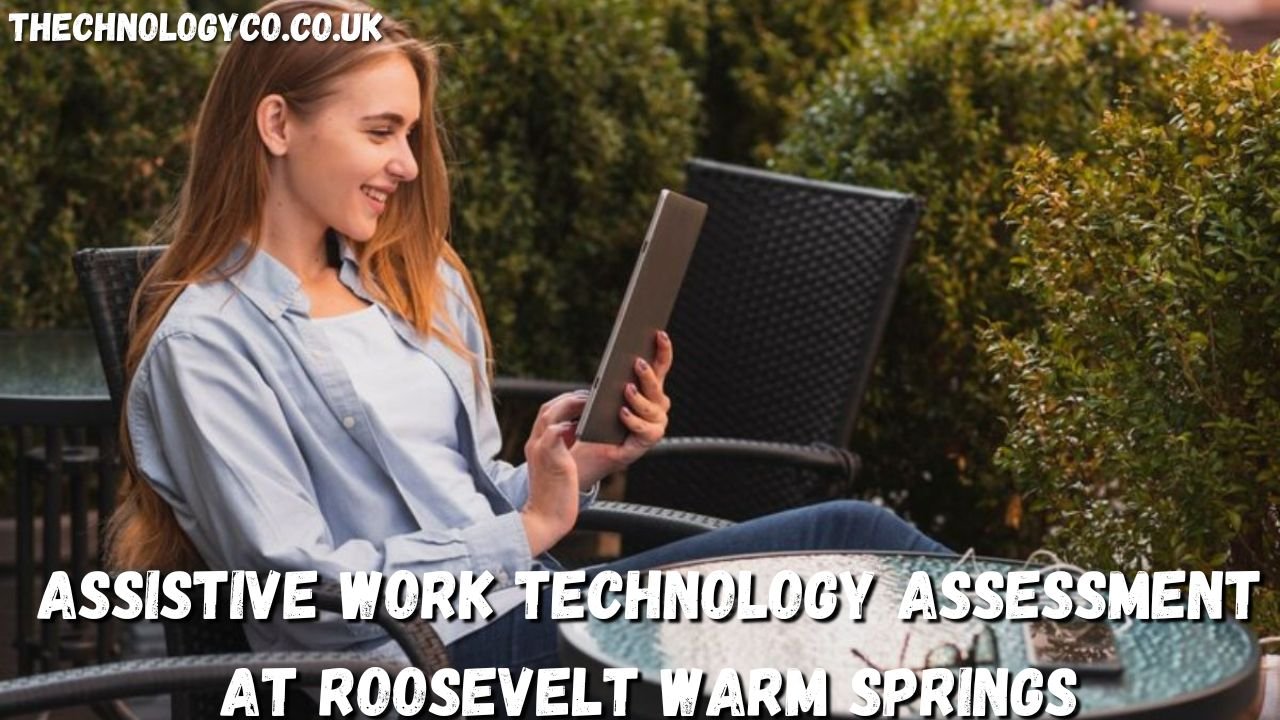 assistive work technology assessment at roosevelt warm springs